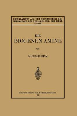 Die Biogenen Amine und Ihre Bedeutung für die Physiologie und Pathologie des Pflanzlichen und Tierischen Stoffwechsels