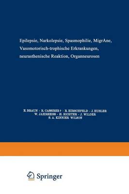 Epilepsie · Narkolepsie Spasmophilie · Migräne Vasomotorisch-Trophische Erkrankungen Neurasthenische Reaktion Organneurosen