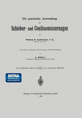 Die practische Anwendung der Schieber- und Coulissensteurungen