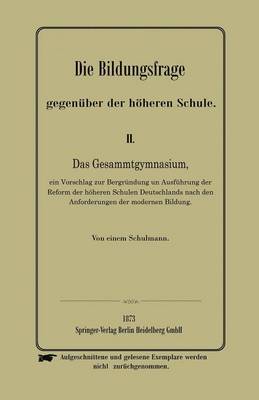 Die Bildungsfrage gegenüber der höheren Schule