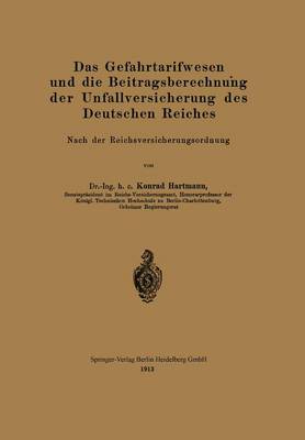Das Gefahrtarifwesen und die Beitragsberechnung der Unfallversicherung des Deutschen Reiches