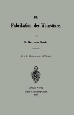 Die Fabrikation der Weinsäure