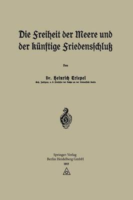 Die Freiheit der Meere und der Künftige Friedensschluß