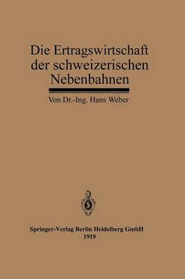 Die Ertragswirtschaft der schweizerischen Nebenbahnen