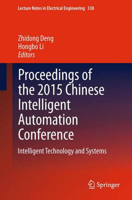 Proceedings of the 2015 Chinese Intelligent Automation Conference