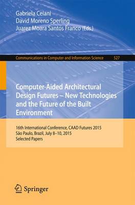 Computer-Aided Architectural Design: The Next City – New Technologies and the Future of the Built Environment