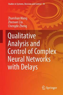 Qualitative Analysis and Control of Complex Neural Networks with Delays