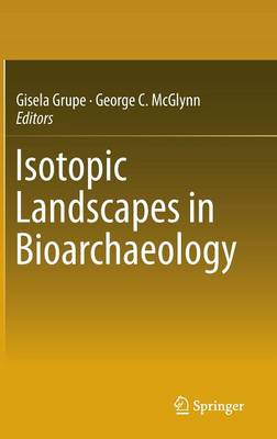 Isotopic Landscapes in Bioarchaeology