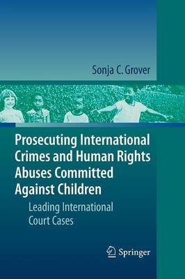 Prosecuting International Crimes and Human Rights Abuses Committed Against Children