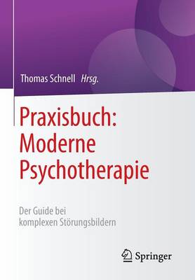 Praxisbuch: Moderne Psychotherapie