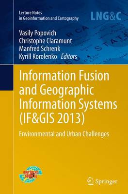 Information Fusion and Geographic Information Systems (IF&GIS 2013)