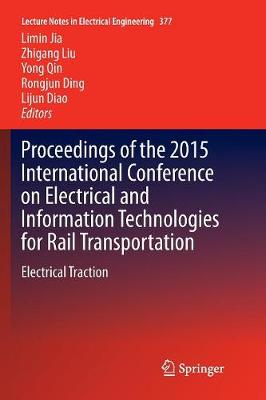 Proceedings of the 2015 International Conference on Electrical and Information Technologies for Rail Transportation