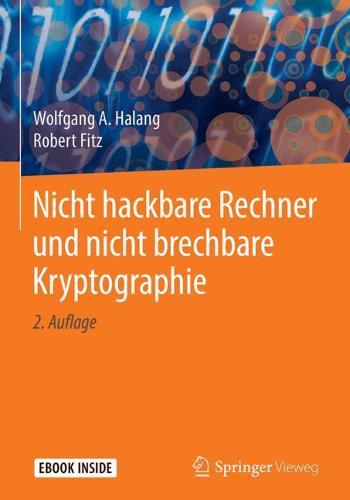 Nicht hackbare Rechner und nicht brechbare Kryptographie