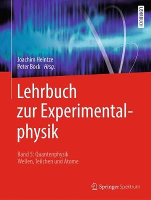 Lehrbuch zur Experimentalphysik Band 5: Quantenphysik