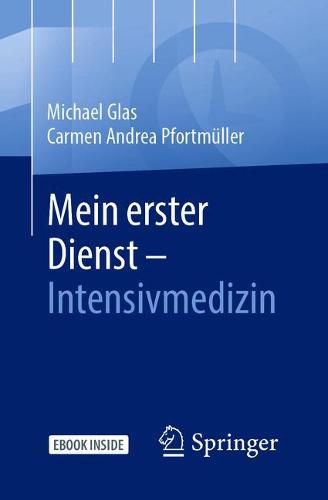 Mein erster Dienst - Intensivmedizin