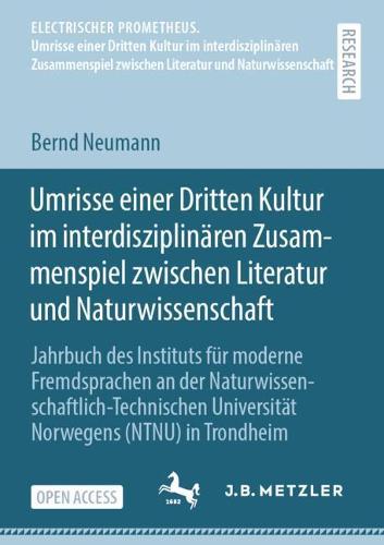 Umrisse einer Dritten Kultur im interdisziplinären Zusammenspiel zwischen Literatur und Naturwissenschaft