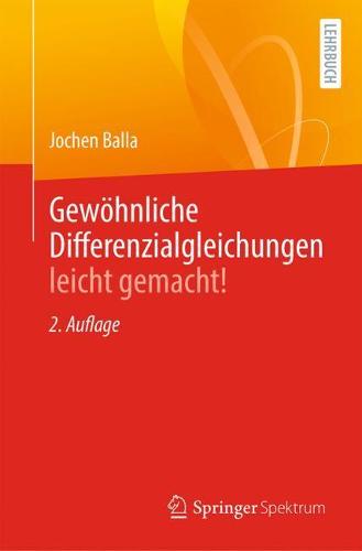 Gewöhnliche Differenzialgleichungen leicht gemacht!