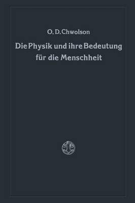 Die Physik und ihre Bedeutung für die Menschheit