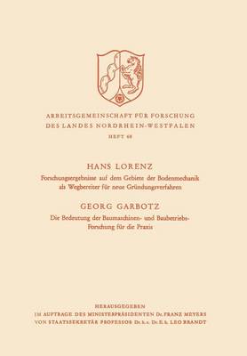 Forschungsergebnisse auf dem Gebiete der Bodenmechanik als Wegbereiter für neue Gründungsverfahren. Die Bedeutung der Baumaschinen- und Baubetriebs-Forschung für die Praxis