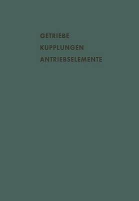 Getriebe Kupplungen Antriebselemente
