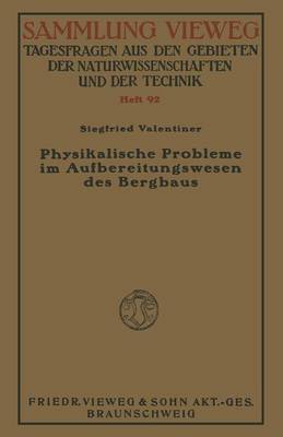 Physikalische Probleme im Aufbereitungswesen des Bergbaus