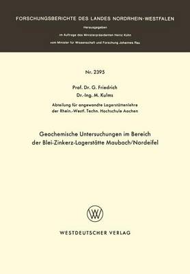 Geochemische Untersuchungen im Bereich der Blei-Zinkerz-Lagerstätte Maubach / Nordeifel