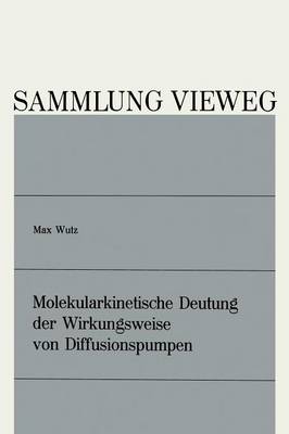 Molekularkinetische Deutung der Wirkungsweise von Diffusionspumpen