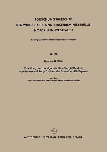 Ermittlung der Laufeigenschaften (Vergießbarkeit) von Bronze und Rotguß mittels der Schneider-Gießspirale