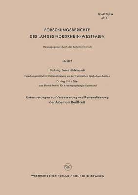 Untersuchungen zur Verbesserung und Rationalisierung der Arbeit am Reißbrett