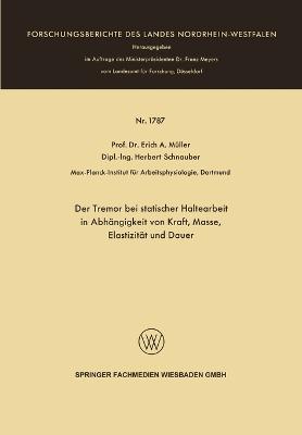 Der Tremor bei statischer Haltearbeit in Abhängigkeit von Kraft, Masse, Elastizität und Dauer