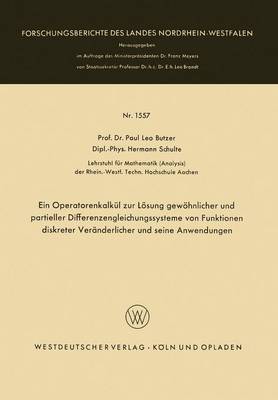 Ein Operatorenkalkul zur Loesung gewoehnlicher und partieller Differenzengleichungssysteme von Funktionen diskreter Veranderlicher und seine Anwendungen