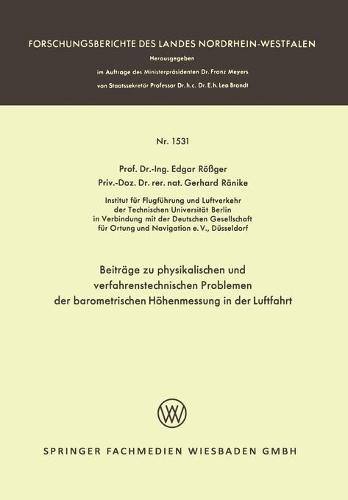 Beitrage zu physikalischen und verfahrenstechnischen Problemen der barometrischen Hoehenmessung in der Luftfahrt