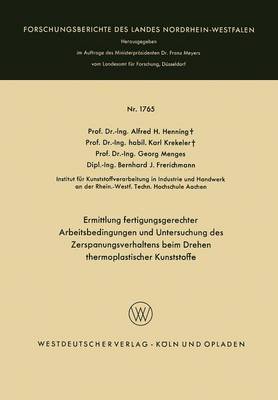 Ermittlung fertigungsgerechter Arbeitsbedingungen und Untersuchung des Zerspanungsverhaltens beim Drehen thermoplastischer Kunststoffe
