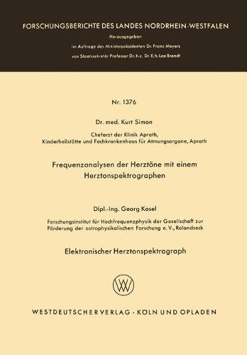 Frequenzanalysen der Herztöne mit einem Herztonspektrographen. Elektronischer Herztonspektrograph