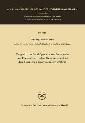 Vergleich des Band-Spinnens von Baumwolle und Chemiefasern (ohne Fleyerpassage) mit dem klassischen Baumwollspinnverfahren
