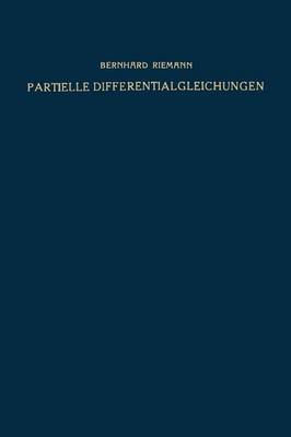 Partielle Differentialgleichungen und ihre Anwendungen auf physikalische Fragen