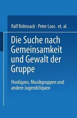 Die Suche nach Gemeinsamkeit und die Gewalt der Gruppe