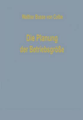 Die Planung der Betriebsgröße