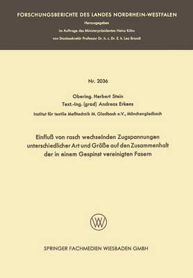 Einfluß von rasch wechselnden Zugspannungen unterschiedlicher Art und Größe auf den Zusammenhalt der in einem Gespinst vereinigten Fasern