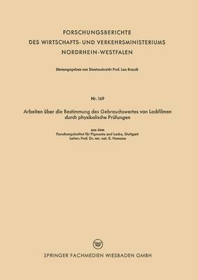 Arbeiten über die Bestimmung des Gebrauchswertes von Lackfilmen durch physikalische Prüfungen