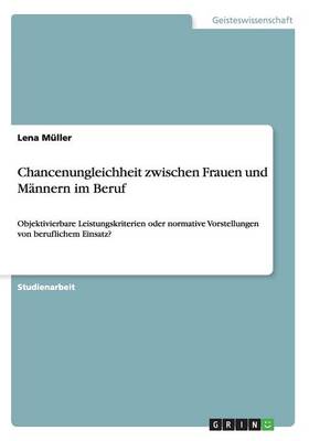 Chancenungleichheit Zwischen Frauen Und M nnern Im Beruf