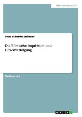 Die R mische Inquisition Und Hexenverfolgung