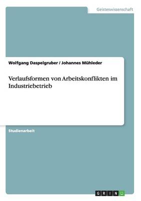 Verlaufsformen Von Arbeitskonflikten Im Industriebetrieb