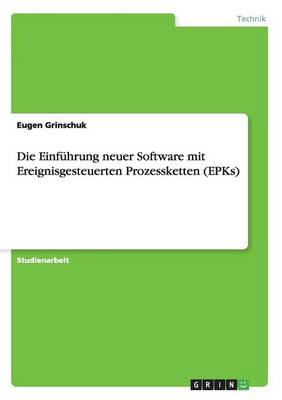 Die Einf hrung Neuer Software Mit Ereignisgesteuerten Prozessketten (Epks)