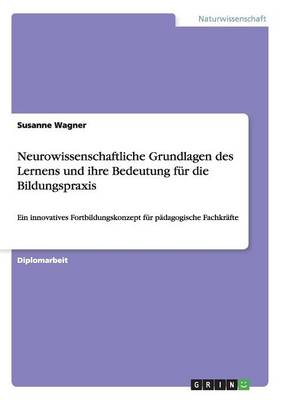 Neurowissenschaftliche Grundlagen Des Lernens Und Ihre Bedeutung F r Die Bildungspraxis