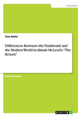 Differences Between the Traditional and the Modern World in Alistair McLeod's the Return