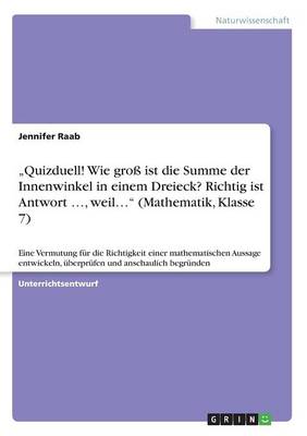 "quizduell! Wie Gro Ist Die Summe Der Innenwinkel in Einem Dreieck? Richtig Ist Antwort ..., Weil... (Mathematik, Klasse 7)