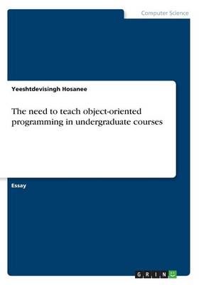 The Need to Teach Object-Oriented Programming in Undergraduate Courses