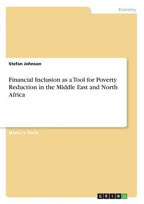 Financial Inclusion as a Tool for Poverty Reduction in the Middle East and North Africa