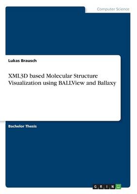 Xml3d Based Molecular Structure Visualization Using Ballview and Ballaxy